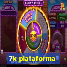 7k plataforma